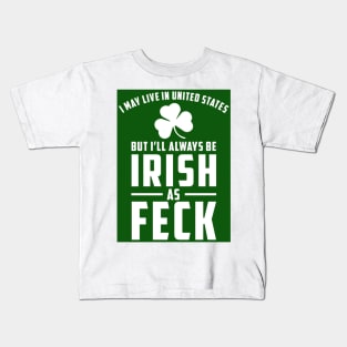 Irish as Feck Kids T-Shirt